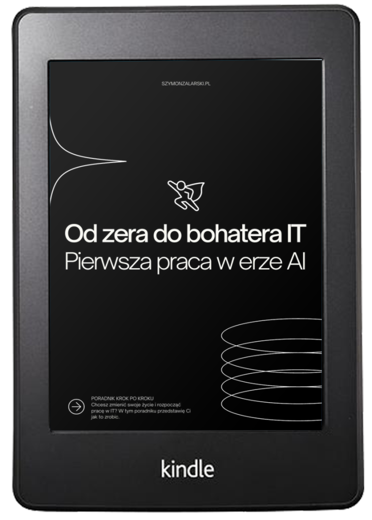 Od Zera Do Bohatera IT: Pierwsza Praca W Erze AI